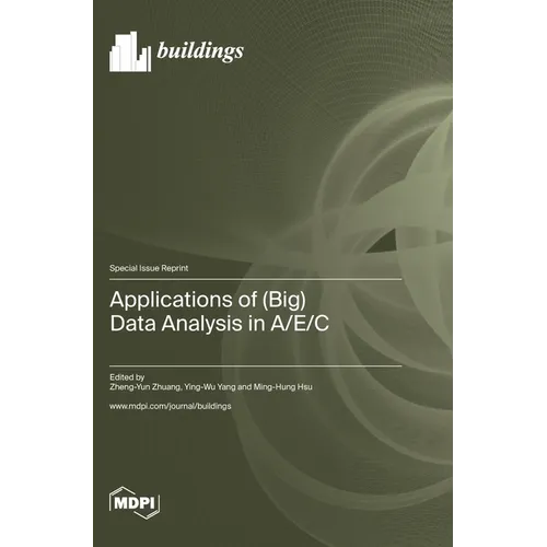 Applications of (Big) Data Analysis in A/E/C