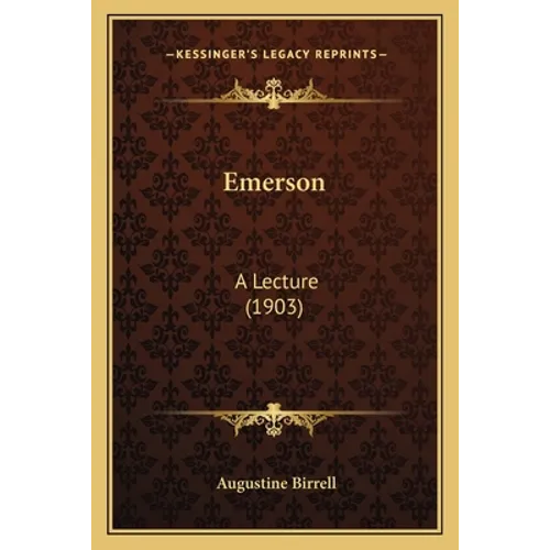 Emerson: A Lecture (1903)