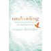 Undividing: Returning to Oneness for the First Time