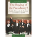 The Buying of the Presidency?: Franklin D. Roosevelt, the New Deal, and the Election of 1936