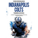 The Ultimate Indianapolis Colts Trivia Book: A Collection of Amazing Trivia Quizzes and Fun Facts for Die-Hard Colts Fans!
