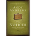 The Noticer: Sometimes, All a Person Needs Is a Little Perspective.