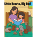 Little Hearts, Big God
