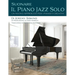 Suonare Il Piano Jazz Solo: Un Nuovo Approccio Per I Pianisti Creativi