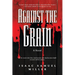 Against the Grain