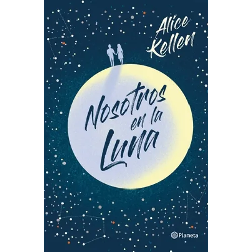 Nosotros En La Luna (Novela / A Novel)