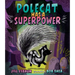 Polecat Has a Superpower
