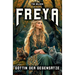 Freya - Goddess Of Opposites: From Warrior to Lover - A Journey of Discovery through Norse Mythology