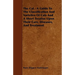 The Cat - A Guide to the Classification and Varieties of Cats and a Short Treatise Upon Their Care, Diseases, and Treatment
