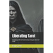 Liberating Tarot: Engaging with Self and Society through a Deck of Cards