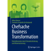 Chefsache Business Transformation: Datenökonomie Durch Demokratisierung Und Monetarisierung