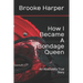 How I Became A Bondage Queen: An Absolutely True Story