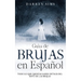 Guía de Brujas en Español: Todo lo que Querías Saber Detrás del Mito de las Brujas