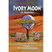 Ivory Moon: Book II Guardians of Gaia