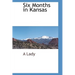 Six Months in Kansas