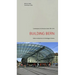 Building Bern: Contemporary Architecture Guide 1990-2010