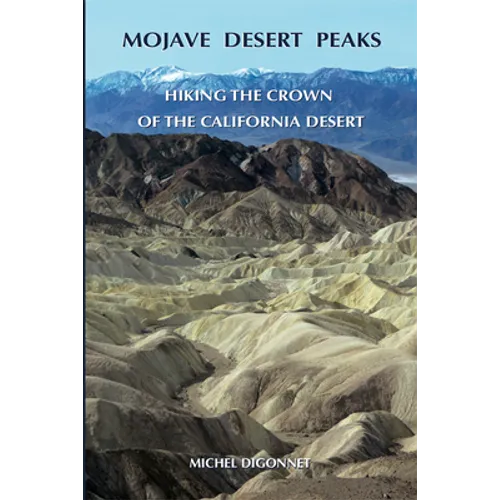 Mojave Desert Peaks: Hiking the Crown of the California Desert