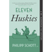 Eleven Huskies: A Dr. Bannerman Vet Mystery
