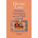 Divine Love: Islamic Literature and the Path to God