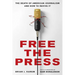 Free the Press: The Death of American Journalism and How to Revive It