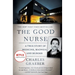 The Good Nurse: A True Story of Medicine, Madness, and Murder