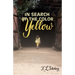 In Search of the Color Yellow