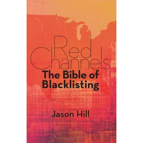 Red Channels: The Bible of Blacklisting (hardback)