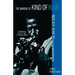 The Making of Kind of Blue:: Miles Davis and His Masterpiece