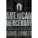 American Mercenary: The Riveting, High-Risk World of an Elite Seal Team Operator Turned Hired Gun
