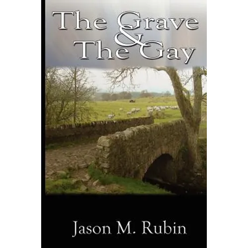 The Grave and the Gay