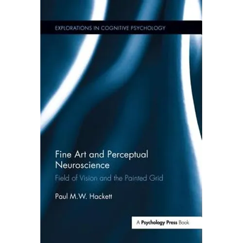 Fine Art and Perceptual Neuroscience: Field of Vision and the Painted Grid