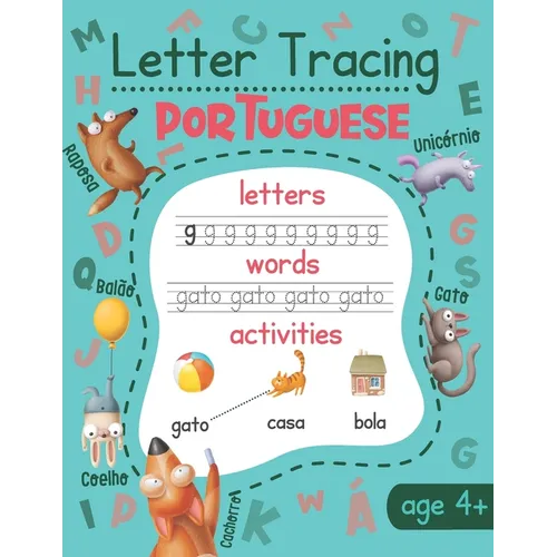 Letter Tracing Portuguese: Portuguese Writing Practice with Illustrations, Translation, and Pronunciation for Kids