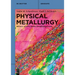 Physical Metallurgy: Metals, Alloys, Phase Transformations