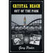 Crystal Beach: Out of the Park