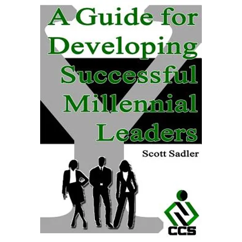 A Guide for Developing Successful Millennial Leaders: By 2020 Millennials will represent 40% of the workforce across the globe. Is your organization r