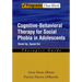 Cognitive-Behavioral Therapy for Social Phobia in Adolescents: Stand Up, Speak Outtherapist Guide