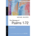 The Message of Psalms 1-72