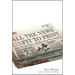 All the News Unfit to Print: How Things Were... and How They Were Reported
