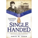 Single Handed: The Inspiring True Story of Tibor "Teddy" Rubin--Holocaust Survivor, Korean War Hero, and Medal of Honor Recipient