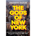 The Gods of New York: Egotists, Idealists, Opportunists, and the Birth of the Modern City: 1986-1990