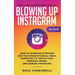 The Ultimate Beginners Guide to Blowing Up on Instagram in 2019: How to Leverage Attention and the Power of Social Media Marketing to Create Your Pers