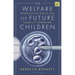 The Welfare of Future Children: Reproductive Ethics and Disability Screening