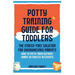 Potty Training Guide For Toddlers: Potty Training Guide For Toddlers The Stress-Free Solution for Overwhelmed Parents: How to Potty Train Without Sham