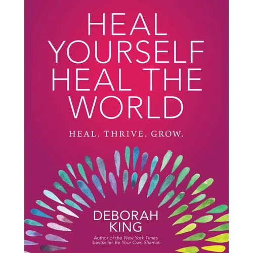 Heal Yourself--Heal the World