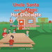 Uncle Santa and the Magic Hot Chocolate: The Jolly Gingerbread House