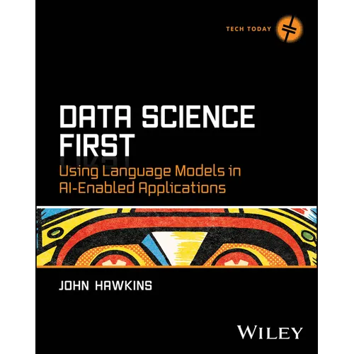 Data Science First: Using Language Models in Ai-Enabled Applications