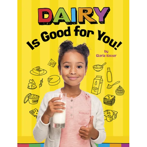 Dairy Is Good for You!