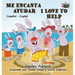 Me encanta ayudar I Love to Help: Spanish English Bilingual Edition