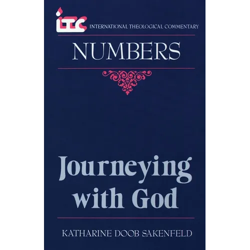 Journeying with God: A Commentary on the Book of Numbers