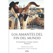 Los amantes del fin del mundo